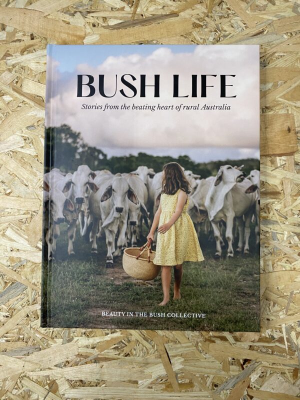 The cover of Bush Life features a collage of evocative photographs depicting rural Australian scenes, reflecting the book's celebration of life in the bush.