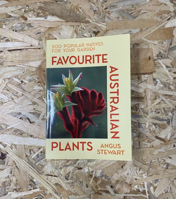 Front cover of the book Favourite Australian Plants, featuring a colourful montage of iconic native flowers including grevilleas, banksias, and kangaroo paws in full bloom.