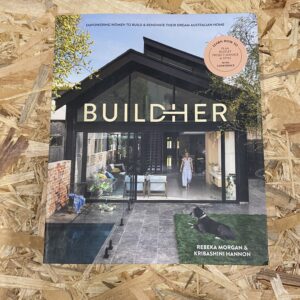 Cover of BuildHer: Empowering Women to Build & Renovate Their Australian Dream Home by Kribashini Hannon and Rebeka Morgan, featuring a modern home interior with clean lines and neutral tones.