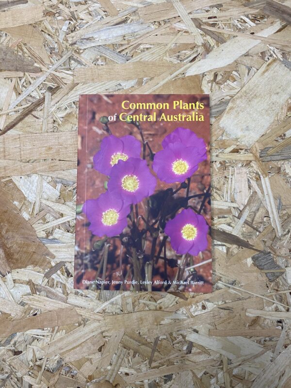 Cover of Common Plants of Central Australia by Diane Napier, Jenny Purdie, Lesley Alford, and Michael Barritt, featuring a collage of native plant species set against the backdrop of central Australia's distinctive landscapes.