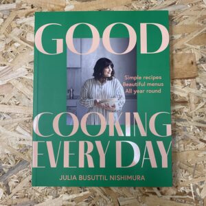 Cover of Good Cooking Every Day by Nagi Maehashi, featuring a colourful flat-lay of simple, vibrant home-cooked dishes on a white background, reflecting the book’s fuss-free, flavour-forward approach.