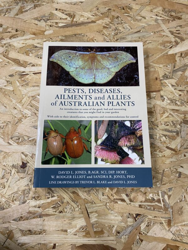 Cover of Pests, Diseases, Ailments and Allies of Australian Plants by David L. Jones, featuring vivid images of common plant pests and diseases against a backdrop of healthy Australian flora.