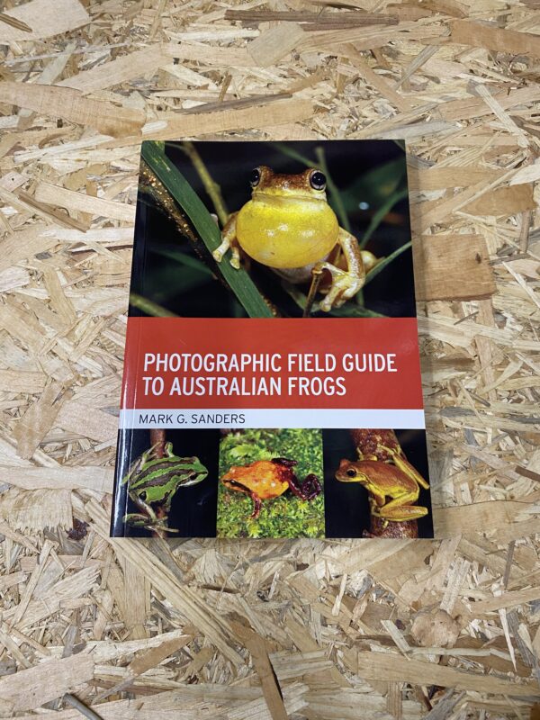 Cover of Photographic Field Guide to Australian Frogs by Mark G. Sanders, featuring a montage of various Australian frog species against a natural habitat backdrop.