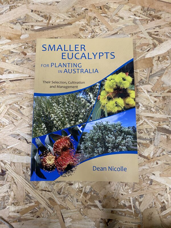 The covers of Smaller & Taller Eucalypts for Planting in Australia showcase vibrant images of various eucalypt species, reflecting the rich diversity and beauty of these iconic Australian trees.