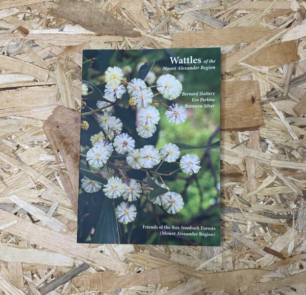 Cover of Wattles of the Mount Alexander Region by Bernard Slattery, Ern Perkins, and Bronwyn Silver, featuring a collage of vibrant Acacia blossoms native to central Victoria, set against a backdrop of the region's characteristic landscapes.