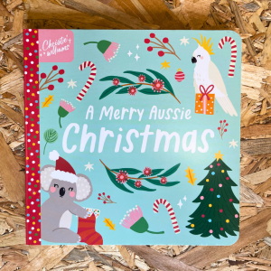A Merry Aussie Christmas board book cover – Australian animals celebrating Christmas outdoors